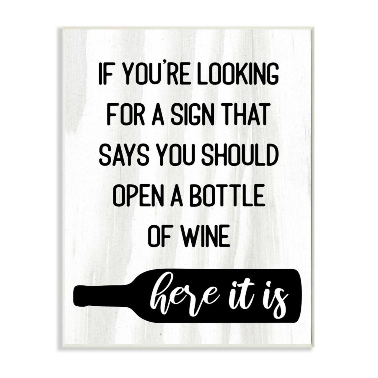 Stupell Industries Sign to Open Bottle of Wine Phrase Wall Plaque